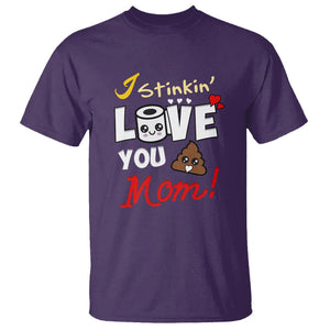 Funny Mom Life T Shirt I Stinkin' Love You Mom Poop Cleaner Mother's Day Gag Gifts TS02 Purple Printyourwear