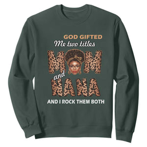 God Gifted Me Two Titles Mom And Nana Sweatshirt I Rock Them Both Black Afro Women Mother's Day Gifts TS02 Dark Forest Green Printyourwear