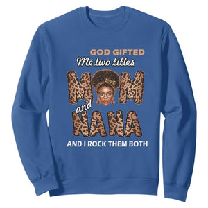 God Gifted Me Two Titles Mom And Nana Sweatshirt I Rock Them Both Black Afro Women Mother's Day Gifts TS02 Royal Blue Printyourwear