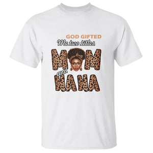 God Gifted Me Two Titles Mom And Nana T Shirt I Rock Them Both Black Afro Women Mother's Day Gifts TS02 White Printyourwear