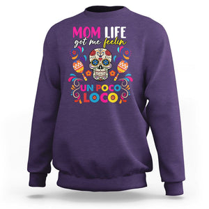 Funny Mexican Mama Sweatshirt Mom Life Got Me Feeling Un Poco Loco Latina Hispanic Sugar Skull TS02 Purple Printyourwear