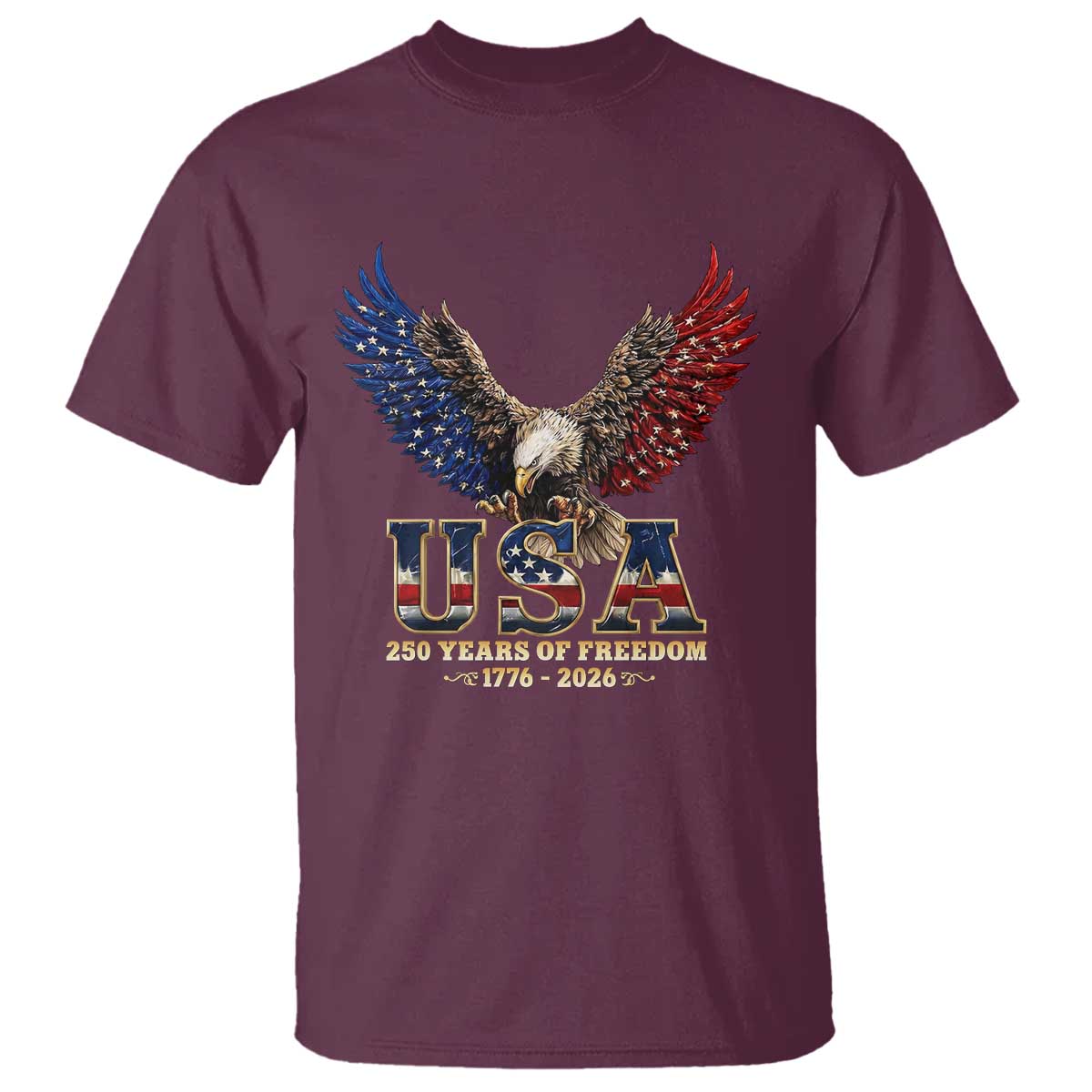 250 Years USA Majestic Bald Eagle T Shirt American Flag Wings Patriotic Semiquincentennial 250th Anniversary TS02 Maroon Print Your Wear