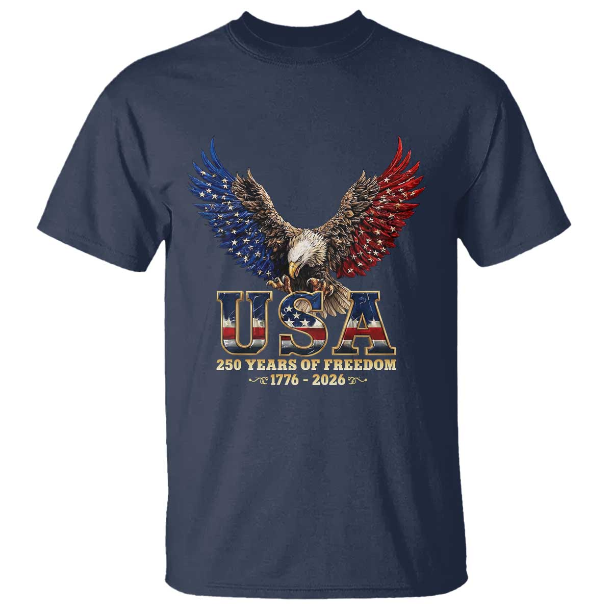 250 Years USA Majestic Bald Eagle T Shirt American Flag Wings Patriotic Semiquincentennial 250th Anniversary TS02 Navy Print Your Wear