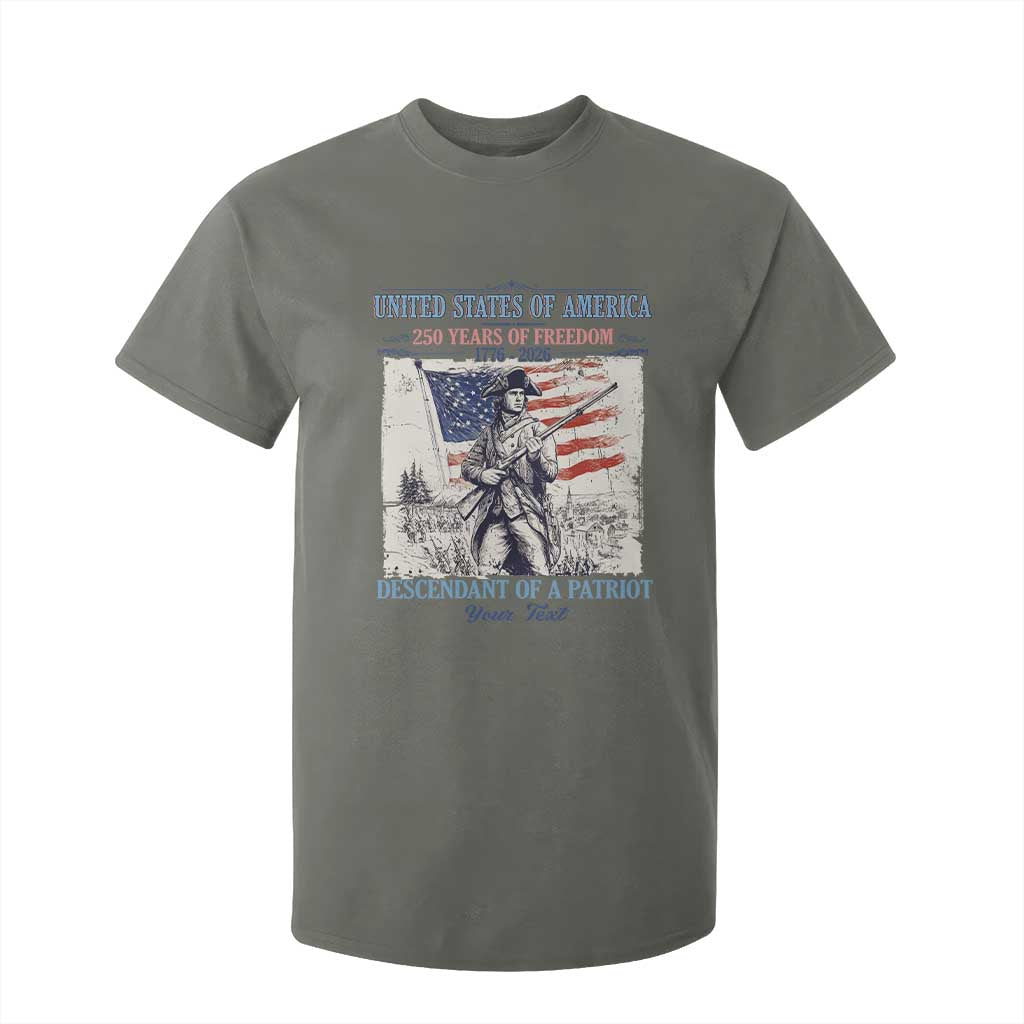 Custom Name Descendant of a Patriot USA 250 Years of Freedom Personalized T Shirt For Kid 1776-2026 Revolutionary War Heritage TS02 Military Green Print Your Wear