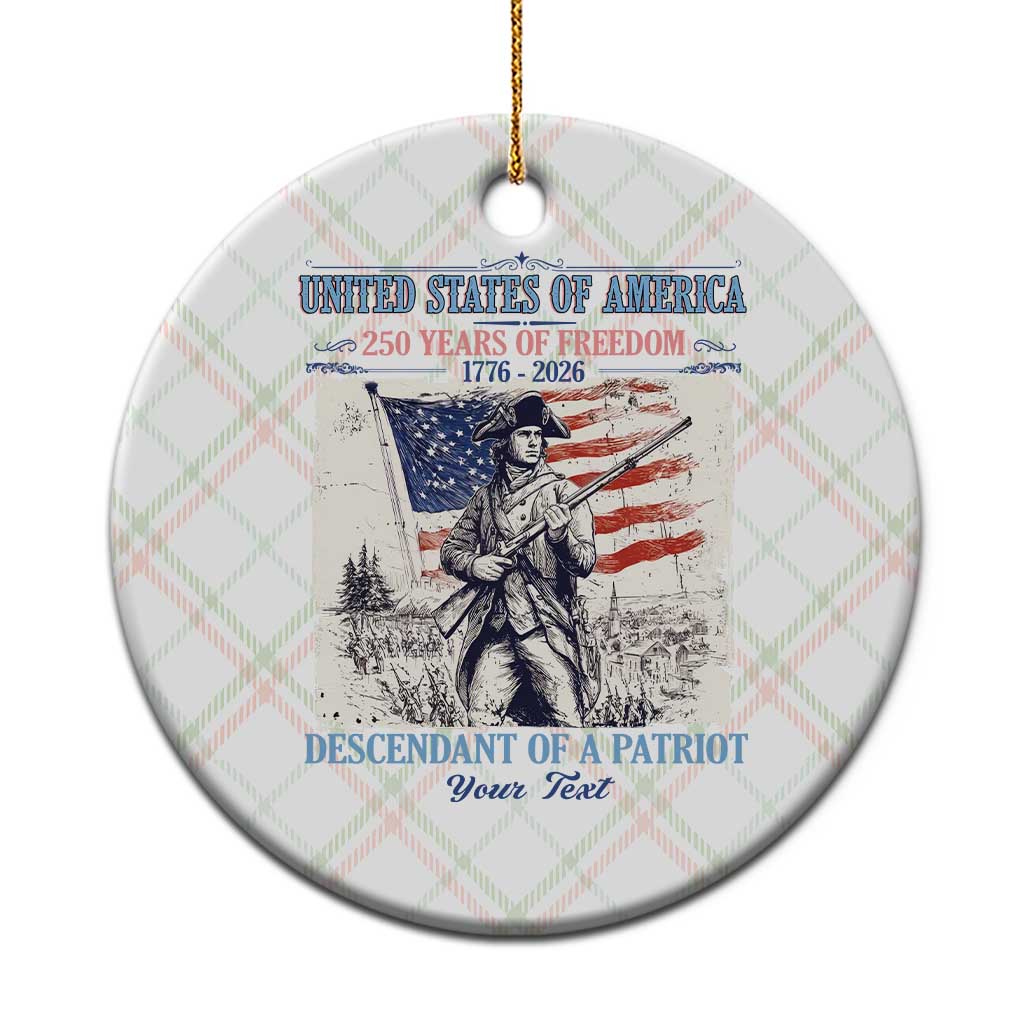 Custom Name Descendant of a Patriot USA 250 Years of Freedom Personalized Ceramic Ornament 1776-2026 Revolutionary War Heritage TS02 1pc Christmas Plaid Print Your Wear