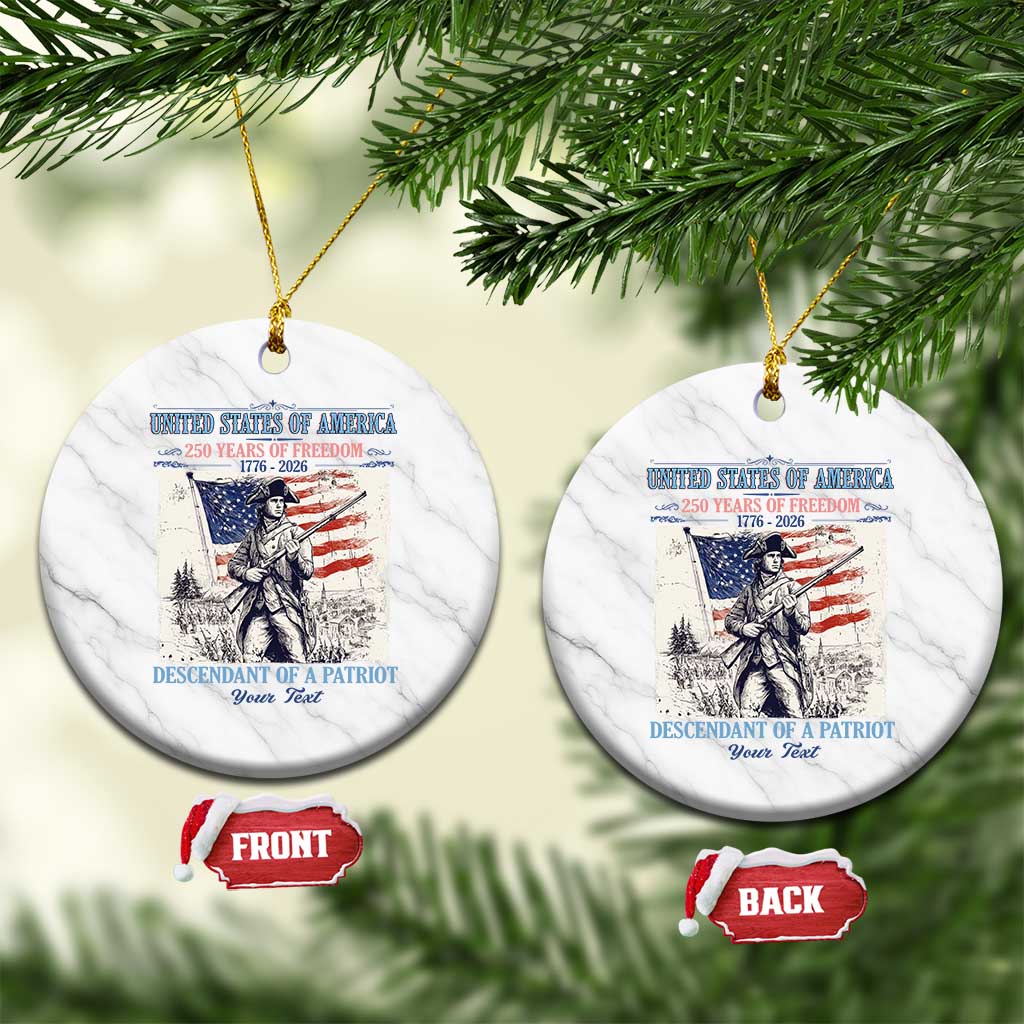 Custom Name Descendant of a Patriot USA 250 Years of Freedom Personalized Ceramic Ornament 1776-2026 Revolutionary War Heritage TS02 1pc White Marble Print Your Wear