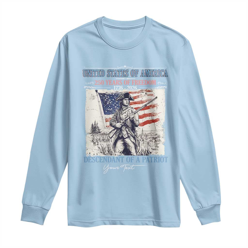 Custom Name Descendant of a Patriot USA 250 Years of Freedom Personalized Long Sleeve Shirt 1776-2026 Revolutionary War Heritage TS02 Light Blue Print Your Wear