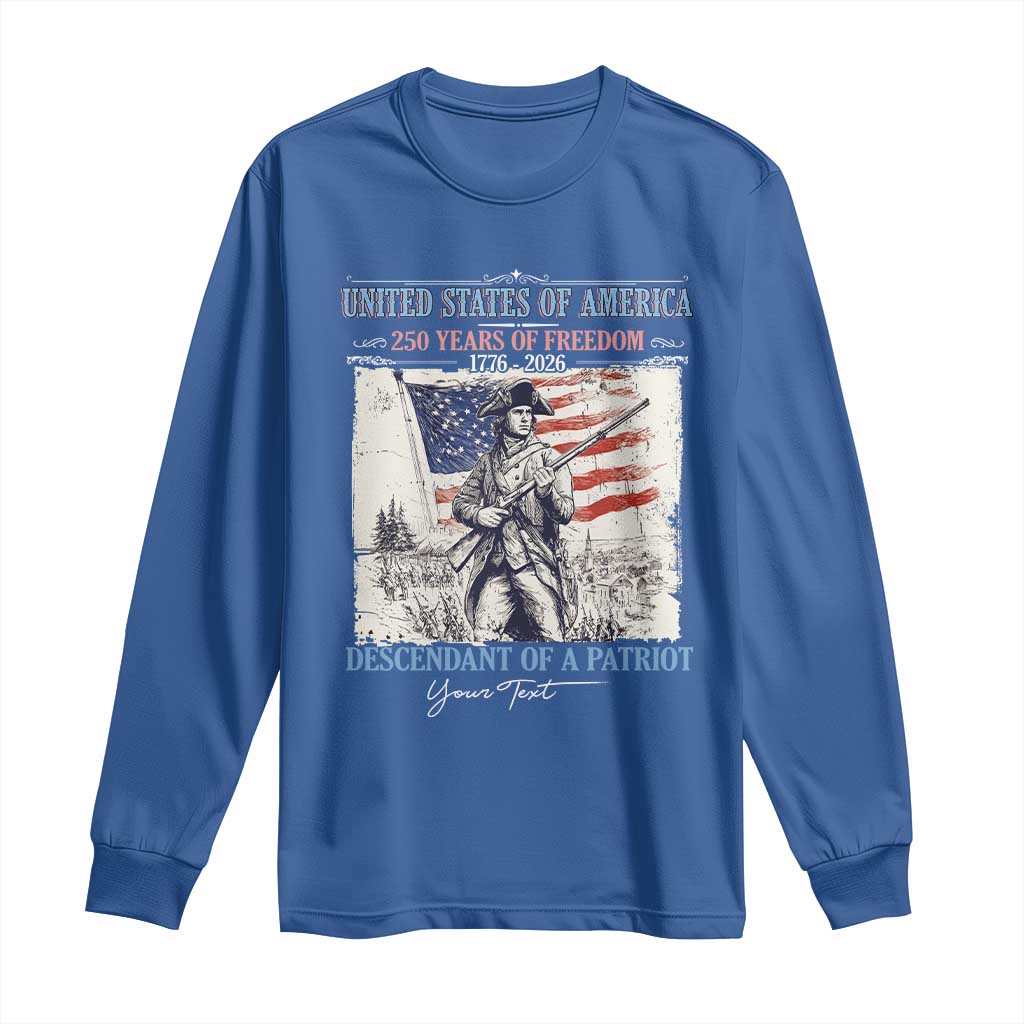 Custom Name Descendant of a Patriot USA 250 Years of Freedom Personalized Long Sleeve Shirt 1776-2026 Revolutionary War Heritage TS02 Royal Blue Print Your Wear