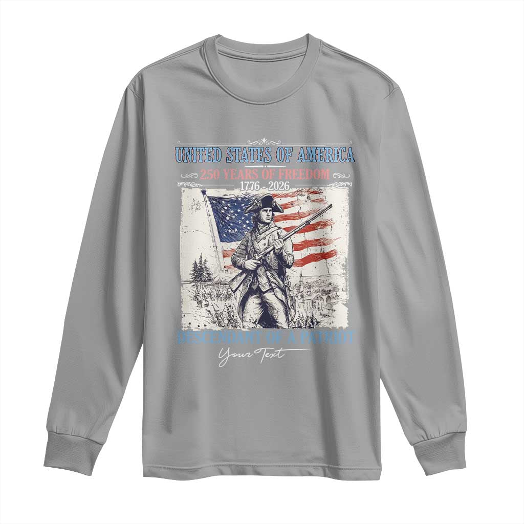 Custom Name Descendant of a Patriot USA 250 Years of Freedom Personalized Long Sleeve Shirt 1776-2026 Revolutionary War Heritage TS02 Sport Gray Print Your Wear