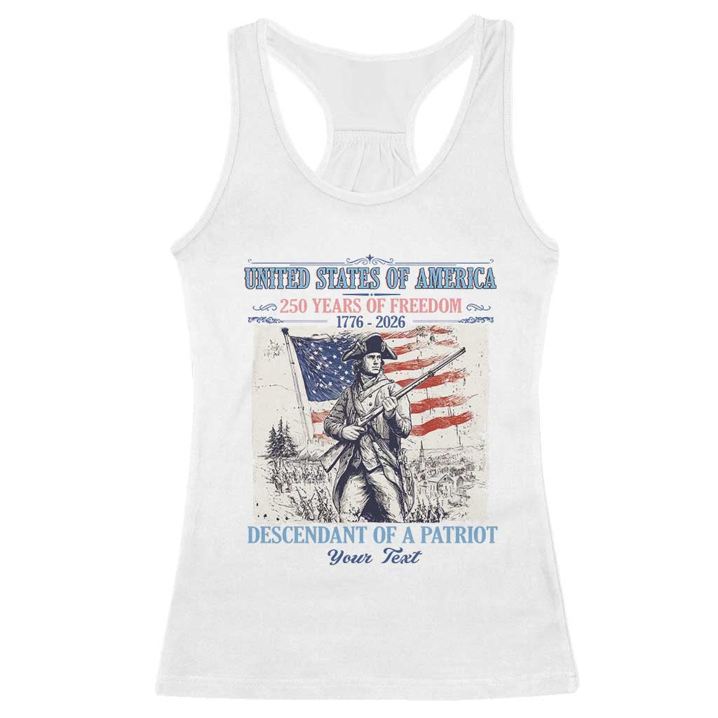 Custom Name Descendant of a Patriot USA 250 Years of Freedom Personalized Racerback Tank Top 1776-2026 Revolutionary War Heritage TS02 White Print Your Wear