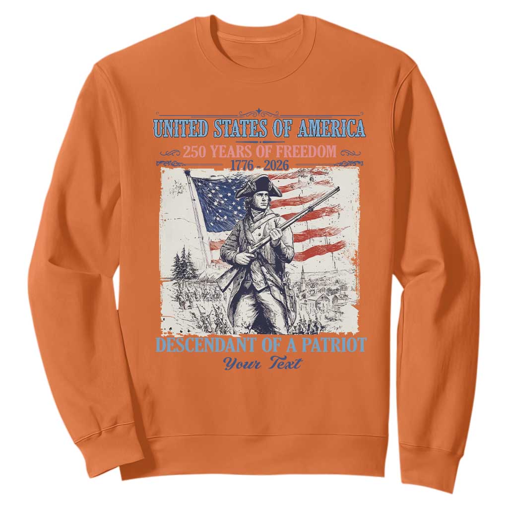 Custom Name Descendant of a Patriot USA 250 Years of Freedom Personalized Sweatshirt 1776-2026 Revolutionary War Heritage TS02 Orange Print Your Wear
