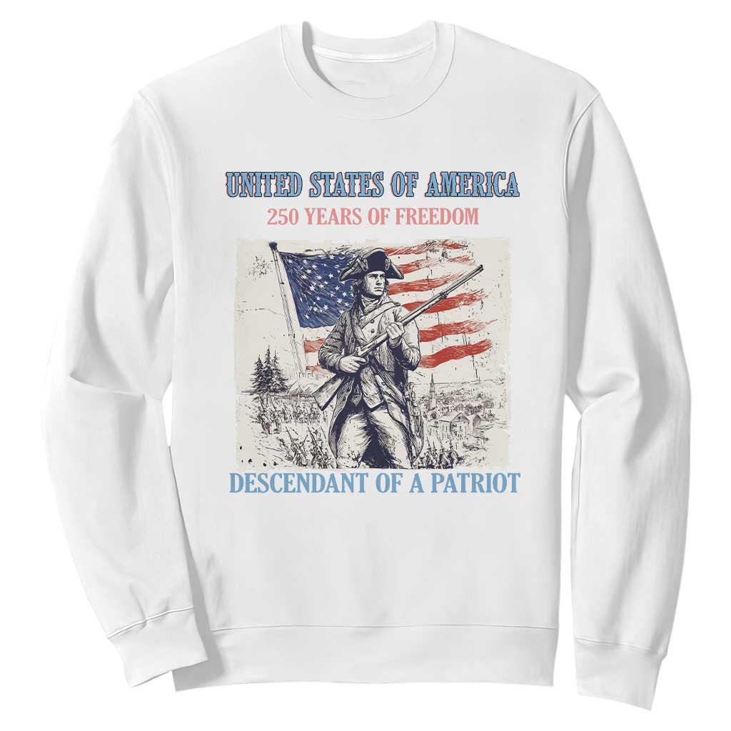 Custom Name Descendant of a Patriot USA 250 Years of Freedom Personalized Sweatshirt 1776-2026 Revolutionary War Heritage TS02 White Print Your Wear