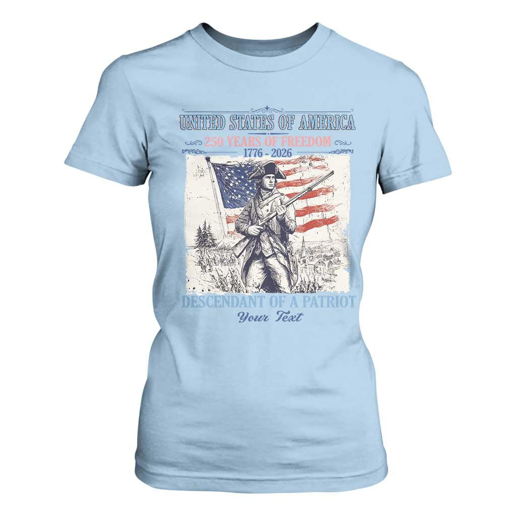 Custom Name Descendant of a Patriot USA 250 Years of Freedom Personalized T Shirt For Women 1776-2026 Revolutionary War Heritage TS02 Light Blue Print Your Wear