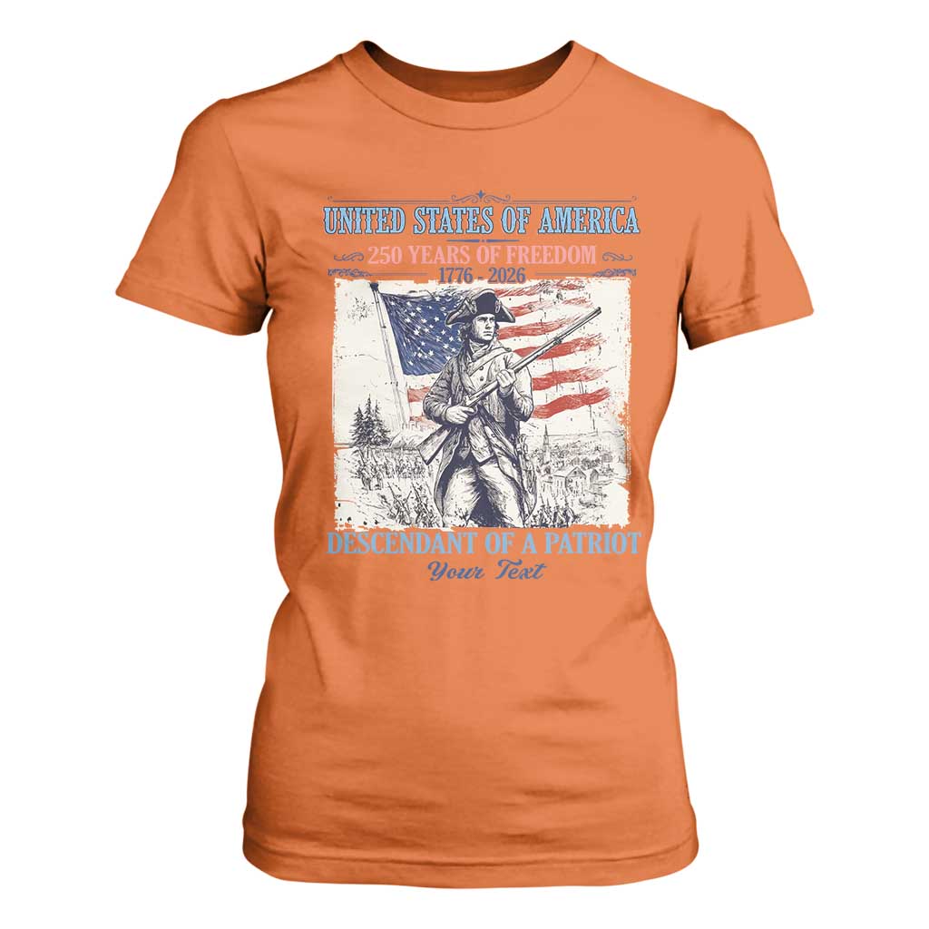 Custom Name Descendant of a Patriot USA 250 Years of Freedom Personalized T Shirt For Women 1776-2026 Revolutionary War Heritage TS02 Orange Print Your Wear