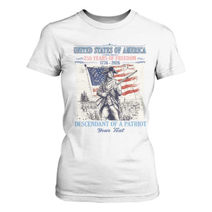 Custom Name Descendant of a Patriot USA 250 Years of Freedom Personalized T Shirt For Women 1776-2026 Revolutionary War Heritage TS02 White Print Your Wear