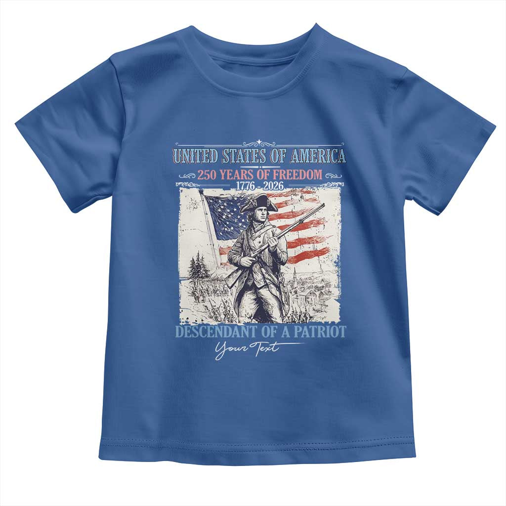 Custom Name Descendant of a Patriot USA 250 Years of Freedom Personalized Toddler T Shirt 1776-2026 Revolutionary War Heritage TS02 Royal Blue Print Your Wear