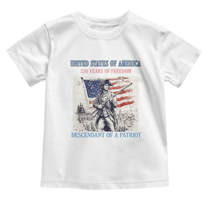Custom Name Descendant of a Patriot USA 250 Years of Freedom Personalized Toddler T Shirt 1776-2026 Revolutionary War Heritage TS02 White Print Your Wear
