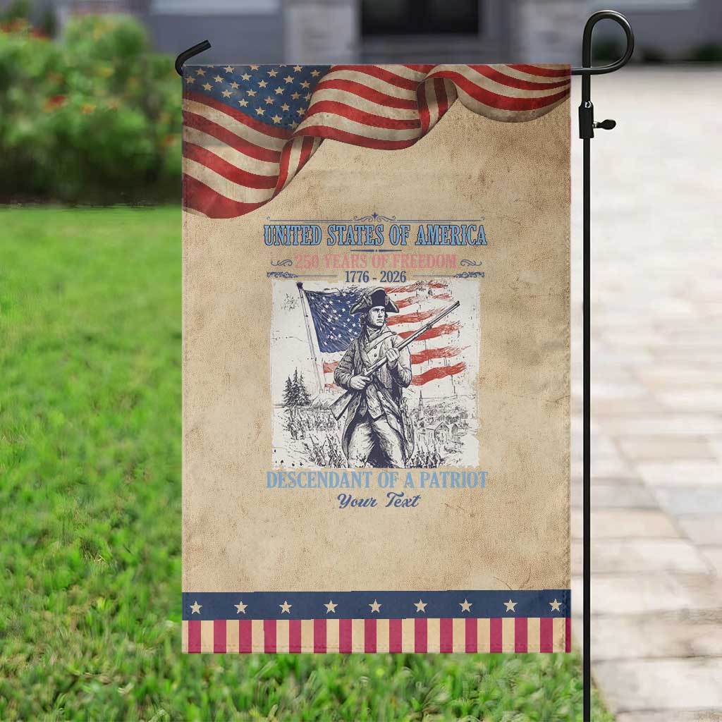Custom Name Descendant of a Patriot USA 250 Years of Freedom Personalized Patriotic Garden Flag 1776-2026 Revolutionary War Heritage TS02 Vintage Rustic Tan Navy Print Your Wear