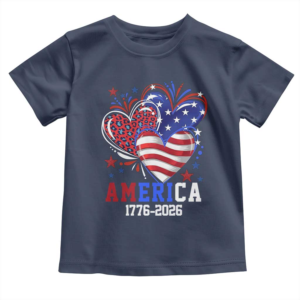 America 1776-2026 Patriotic Hearts Toddler T Shirt Semiquincentennial 250th Anniversary Red White Blue Stars and Stripes TS02 Navy Print Your Wear