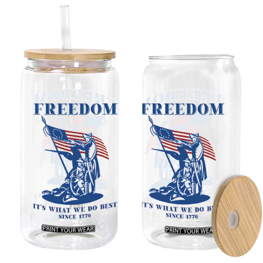 Freedom It’s What We Do Best Since 1776 Glass Can Revolutionary War Patriot Battle Scene TS02 Print Your Wear