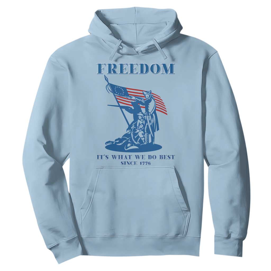 Freedom It’s What We Do Best Since 1776 Hoodie Revolutionary War Patriot Battle Scene TS02 Light Blue Print Your Wear