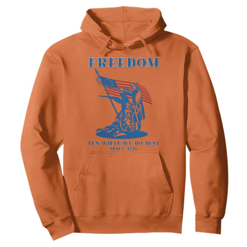 Freedom It’s What We Do Best Since 1776 Hoodie Revolutionary War Patriot Battle Scene TS02 Orange Print Your Wear