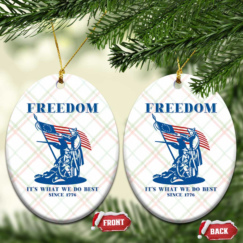 Freedom It’s What We Do Best Since 1776 Ceramic Ornament Revolutionary War Patriot Battle Scene TS02 Print Your Wear