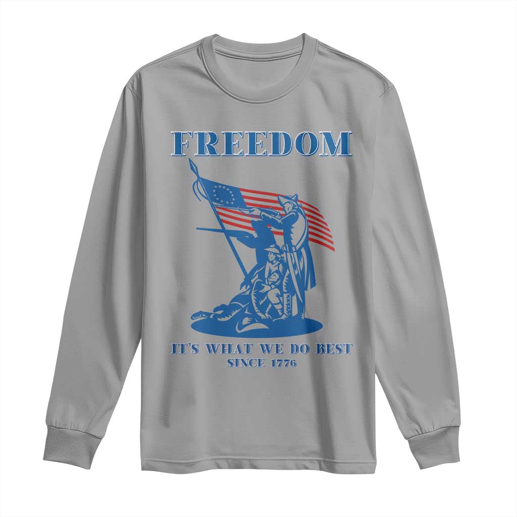 Freedom It’s What We Do Best Since 1776 Long Sleeve Shirt Revolutionary War Patriot Battle Scene TS02 Sport Gray Print Your Wear