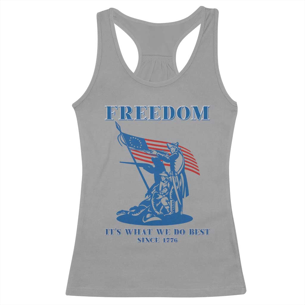 Freedom It’s What We Do Best Since 1776 Racerback Tank Top Revolutionary War Patriot Battle Scene TS02 Sport Gray Print Your Wear