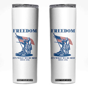 Freedom It’s What We Do Best Since 1776 Skinny Tumbler Revolutionary War Patriot Battle Scene TS02 White Print Your Wear