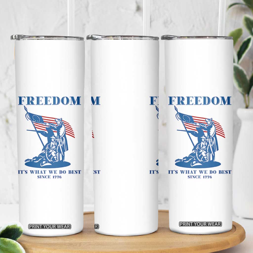 Freedom It’s What We Do Best Since 1776 Skinny Tumbler Revolutionary War Patriot Battle Scene TS02 Print Your Wear
