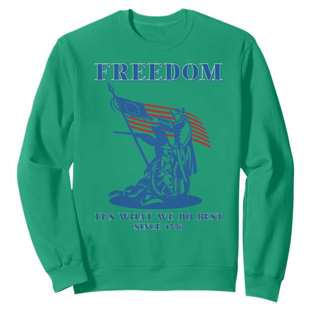 Freedom It’s What We Do Best Since 1776 Sweatshirt Revolutionary War Patriot Battle Scene TS02 Irish Green Print Your Wear