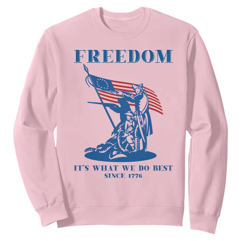 Freedom It’s What We Do Best Since 1776 Sweatshirt Revolutionary War Patriot Battle Scene TS02 Light Pink Print Your Wear