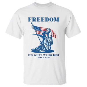 Freedom It’s What We Do Best Since 1776 T Shirt Revolutionary War Patriot Battle Scene TS02 White Print Your Wear