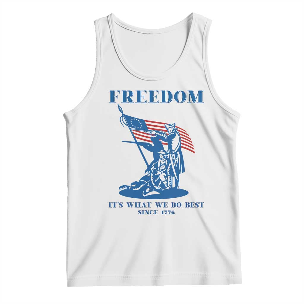 Freedom It’s What We Do Best Since 1776 Tank Top Revolutionary War Patriot Battle Scene TS02 White Print Your Wear