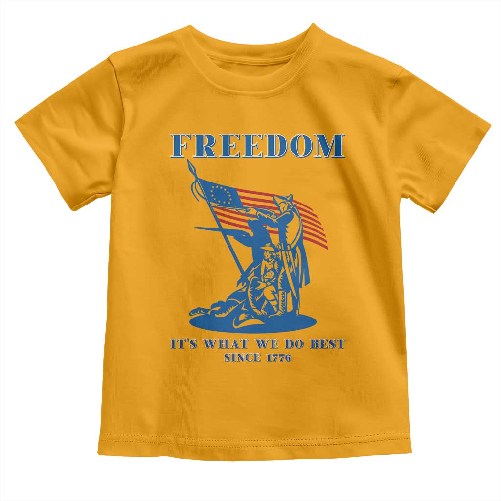 Freedom It’s What We Do Best Since 1776 Toddler T Shirt Revolutionary War Patriot Battle Scene TS02 Gold Print Your Wear