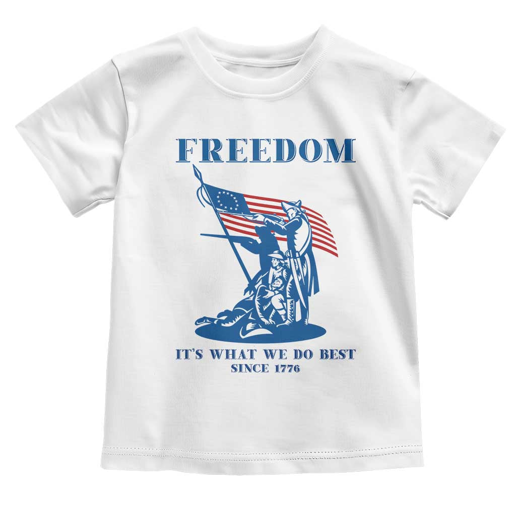 Freedom It’s What We Do Best Since 1776 Toddler T Shirt Revolutionary War Patriot Battle Scene TS02 White Print Your Wear