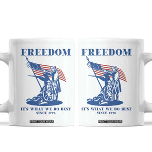 Freedom It’s What We Do Best Since 1776 Coffee Mug Revolutionary War Patriot Battle Scene TS02 White Print Your Wear