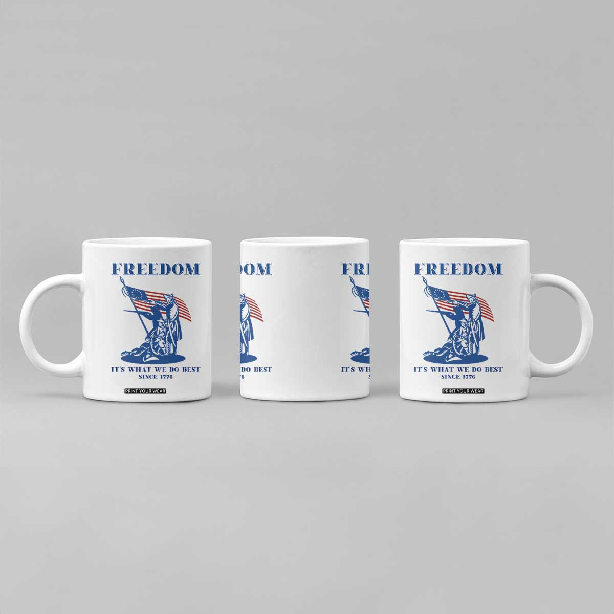 Freedom It’s What We Do Best Since 1776 Coffee Mug Revolutionary War Patriot Battle Scene TS02 Print Your Wear