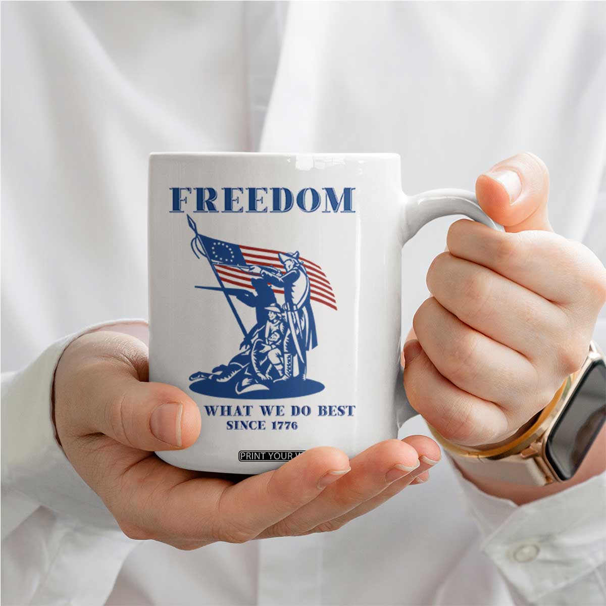 Freedom It’s What We Do Best Since 1776 Coffee Mug Revolutionary War Patriot Battle Scene TS02 Print Your Wear