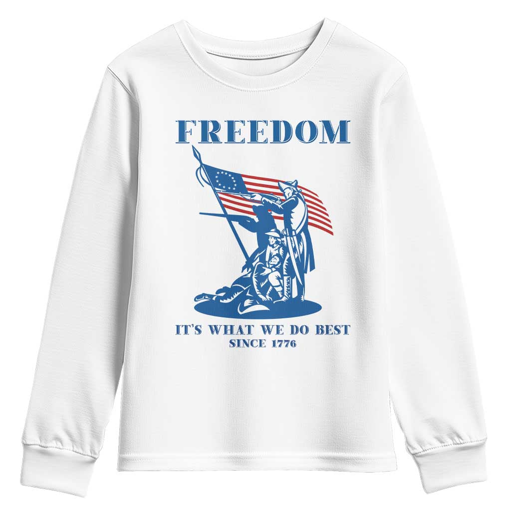 Freedom It’s What We Do Best Since 1776 Youth Sweatshirt Revolutionary War Patriot Battle Scene TS02 White Print Your Wear