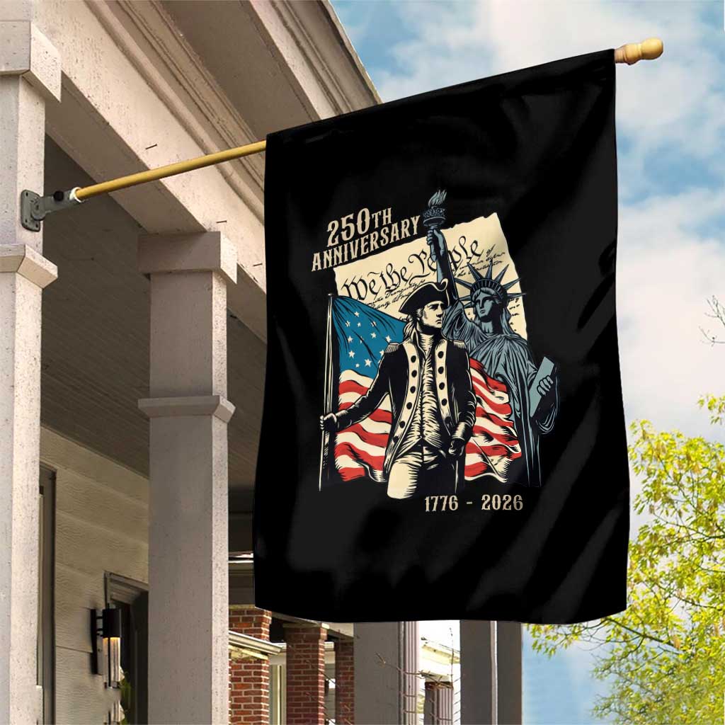250th Anniversary 1776-2026 We The People Garden Flag George Washington and Statue of Liberty History Pride TS02 Print Your Wear