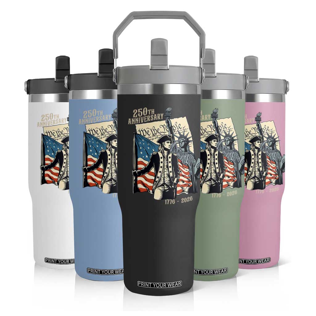250th Anniversary 1776-2026 We The People Flip Straw Tumbler George Washington and Statue of Liberty History Pride TS02 Print Your Wear