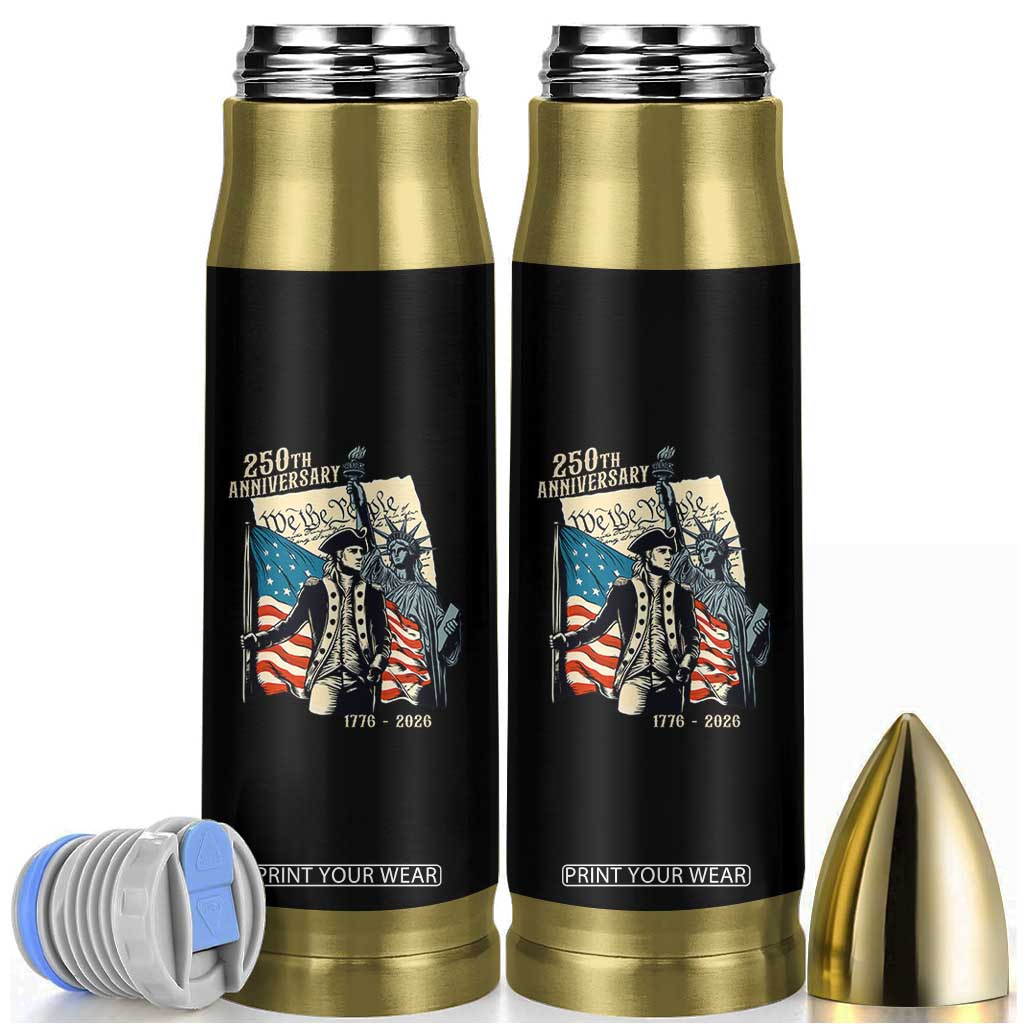 250th Anniversary 1776-2026 We The People Bullet Tumbler George Washington and Statue of Liberty History Pride TS02 Black Print Your Wear