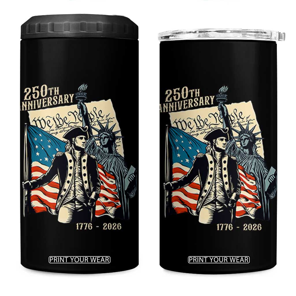 250th Anniversary 1776-2026 We The People 4 in 1 Can Cooler Tumbler George Washington and Statue of Liberty History Pride TS02 One Size: 16 oz Black Print Your Wear