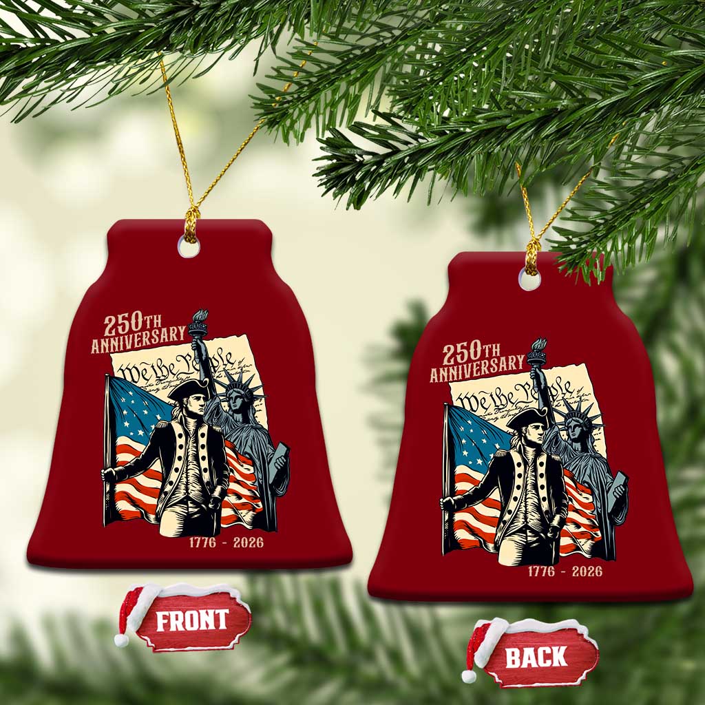 250th Anniversary 1776-2026 We The People Ceramic Ornament George Washington and Statue of Liberty History Pride TS02 Print Your Wear