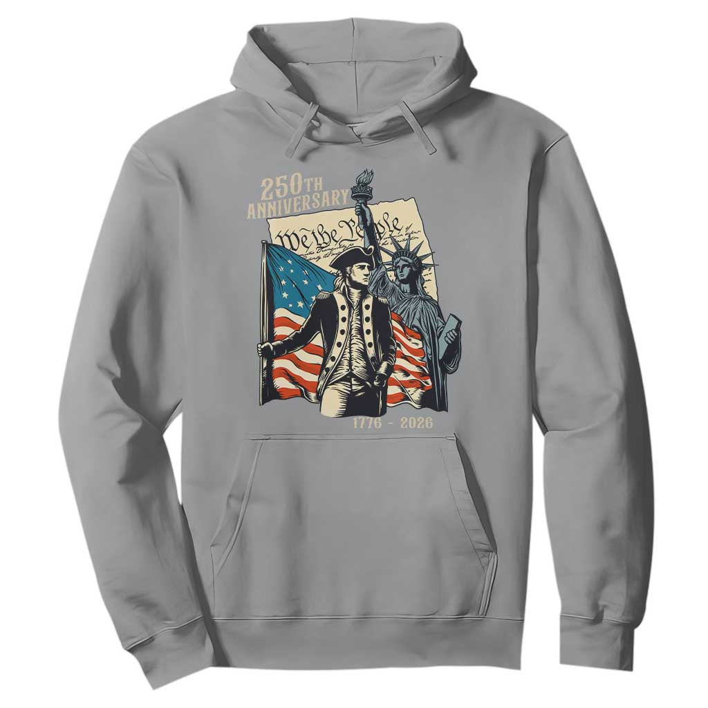250th Anniversary 1776-2026 We The People Hoodie George Washington and Statue of Liberty History Pride TS02 Sport Gray Print Your Wear