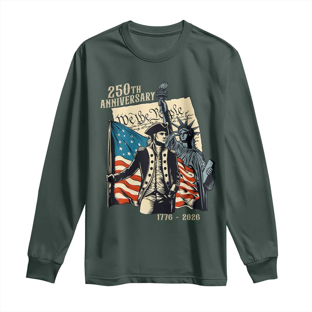 250th Anniversary 1776-2026 We The People Long Sleeve Shirt George Washington and Statue of Liberty History Pride TS02 Dark Forest Green Print Your Wear