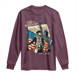 250th Anniversary 1776-2026 We The People Long Sleeve Shirt George Washington and Statue of Liberty History Pride TS02 Maroon Print Your Wear