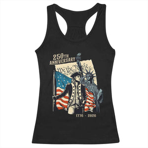 250th Anniversary 1776-2026 We The People Racerback Tank Top George Washington and Statue of Liberty History Pride TS02 Black Print Your Wear